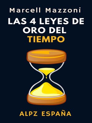 cover image of Las 4 Leyes De Oro del Tiempo